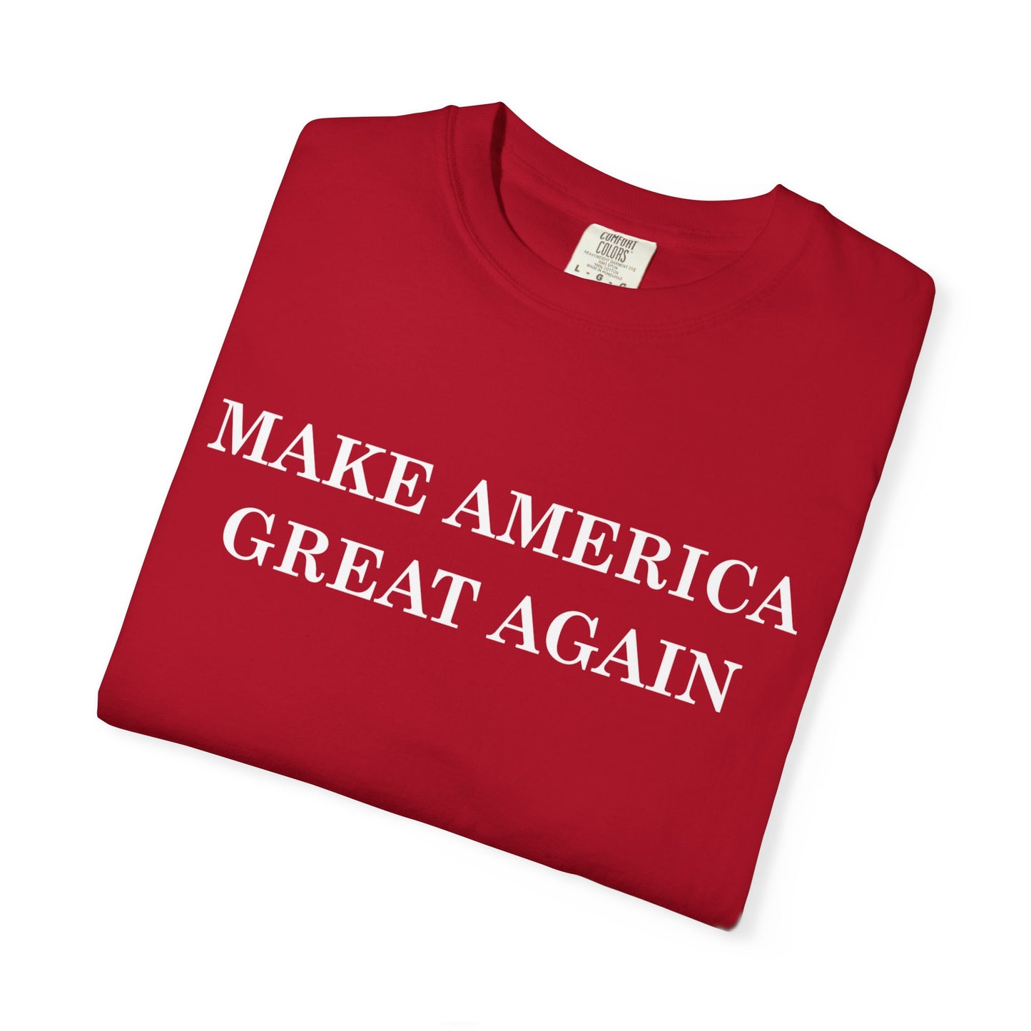 Make America Great Again Unisex Garment-Dyed T-Shirt, Casual Wear, Graphic Tee, Soft Cotton Shirt, Gift for Friends