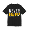 Motivational Unisex Tee - 'Never Give Up' Black Shirt, Inspirational Gift, Workout Top, Daily Wear, Encouragement Apparel - TINMICO