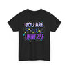 You Are My Universe Tee, Unisex Cotton Graphic T-Shirt, Gift for Space Lovers, Inspirational Quote Shirt, Casual Everyday Wear - TINMICO