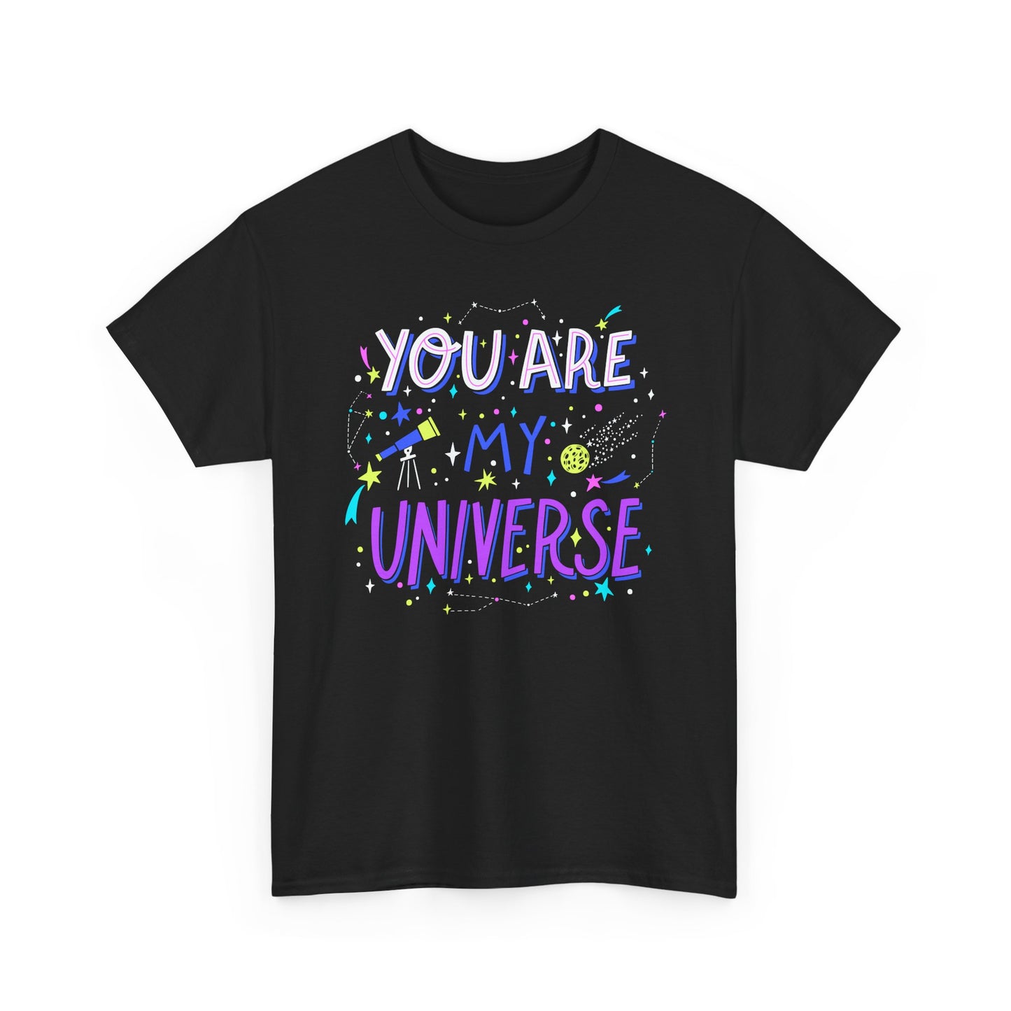 You Are My Universe Tee, Unisex Cotton Graphic T-Shirt, Gift for Space Lovers, Inspirational Quote Shirt, Casual Everyday Wear - TINMICO