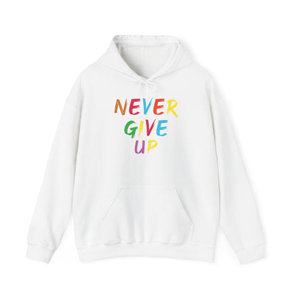 Colorful ‘Never Give Up’ Unisex Hooded Sweatshirt - Inspirational, Cozy, Everyday Wear, Perfect Gift for Motivation - TINMICO