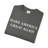 Make America Great Again Unisex Garment-Dyed T-Shirt, Casual Wear, Graphic Tee, Soft Cotton Shirt, Gift for Friends