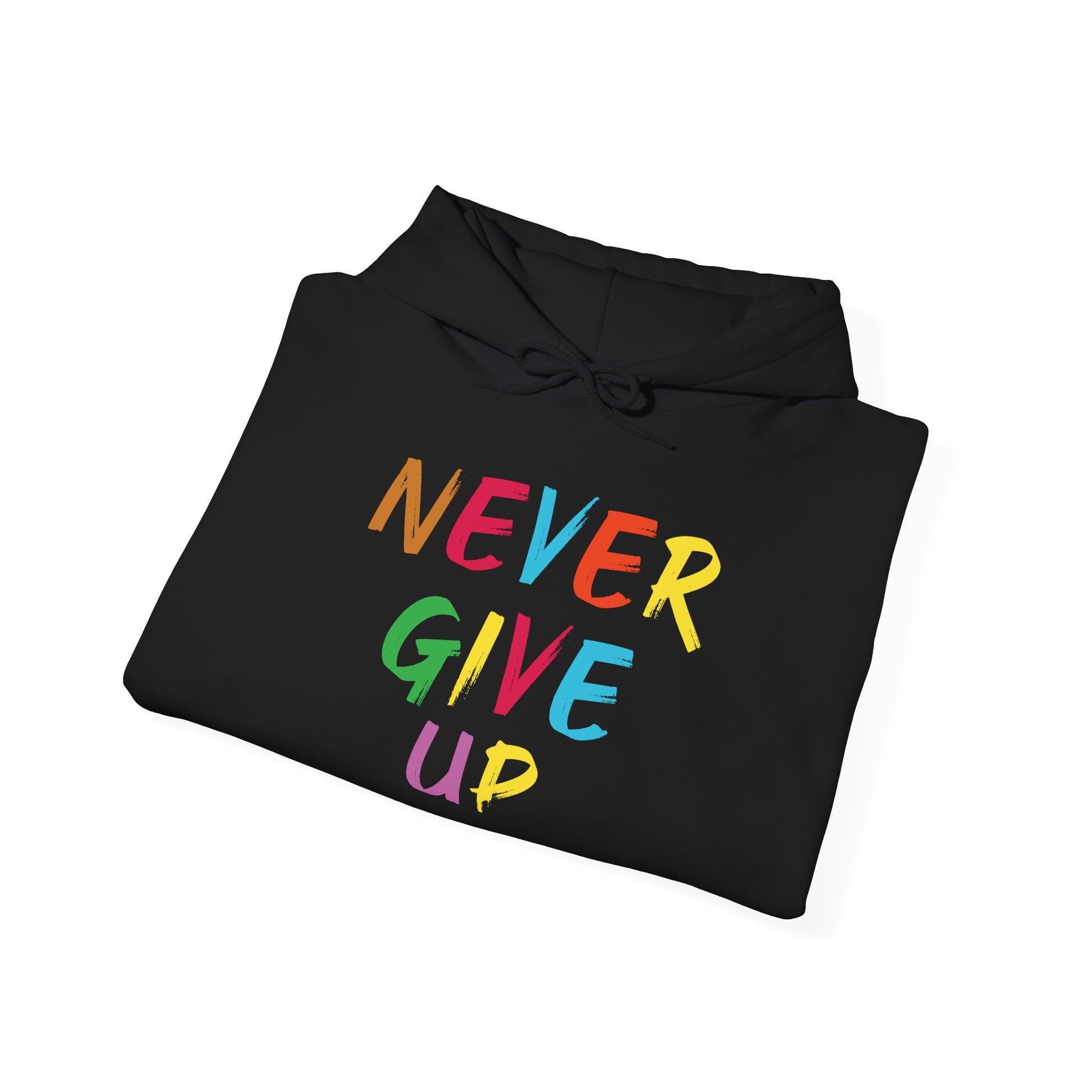 Colorful ‘Never Give Up’ Unisex Hooded Sweatshirt - Inspirational, Cozy, Everyday Wear, Perfect Gift for Motivation - TINMICO