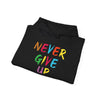 Never Give Up Motivational Hoodie | Unisex Hooded Sweatshirt for Everyday Wear, Cozy Gift, Inspirational Apparel, Positive Quotes - TINMICO