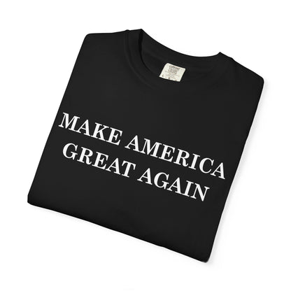 Make America Great Again Unisex Garment-Dyed T-Shirt, Casual Wear, Graphic Tee, Soft Cotton Shirt, Gift for Friends - TINMICO