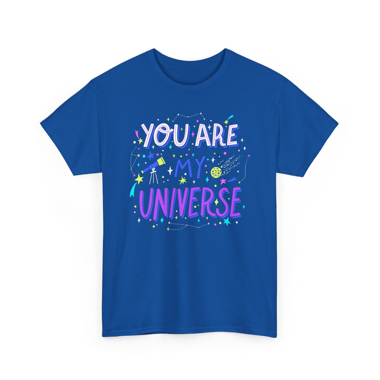 You Are My Universe Tee, Unisex Cotton Graphic T-Shirt, Gift for Space Lovers, Inspirational Quote Shirt, Casual Everyday Wear - TINMICO