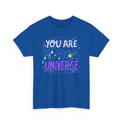 You Are My Universe Tee, Unisex Cotton Graphic T-Shirt, Gift for Space Lovers, Inspirational Quote Shirt, Casual Everyday Wear - TINMICO