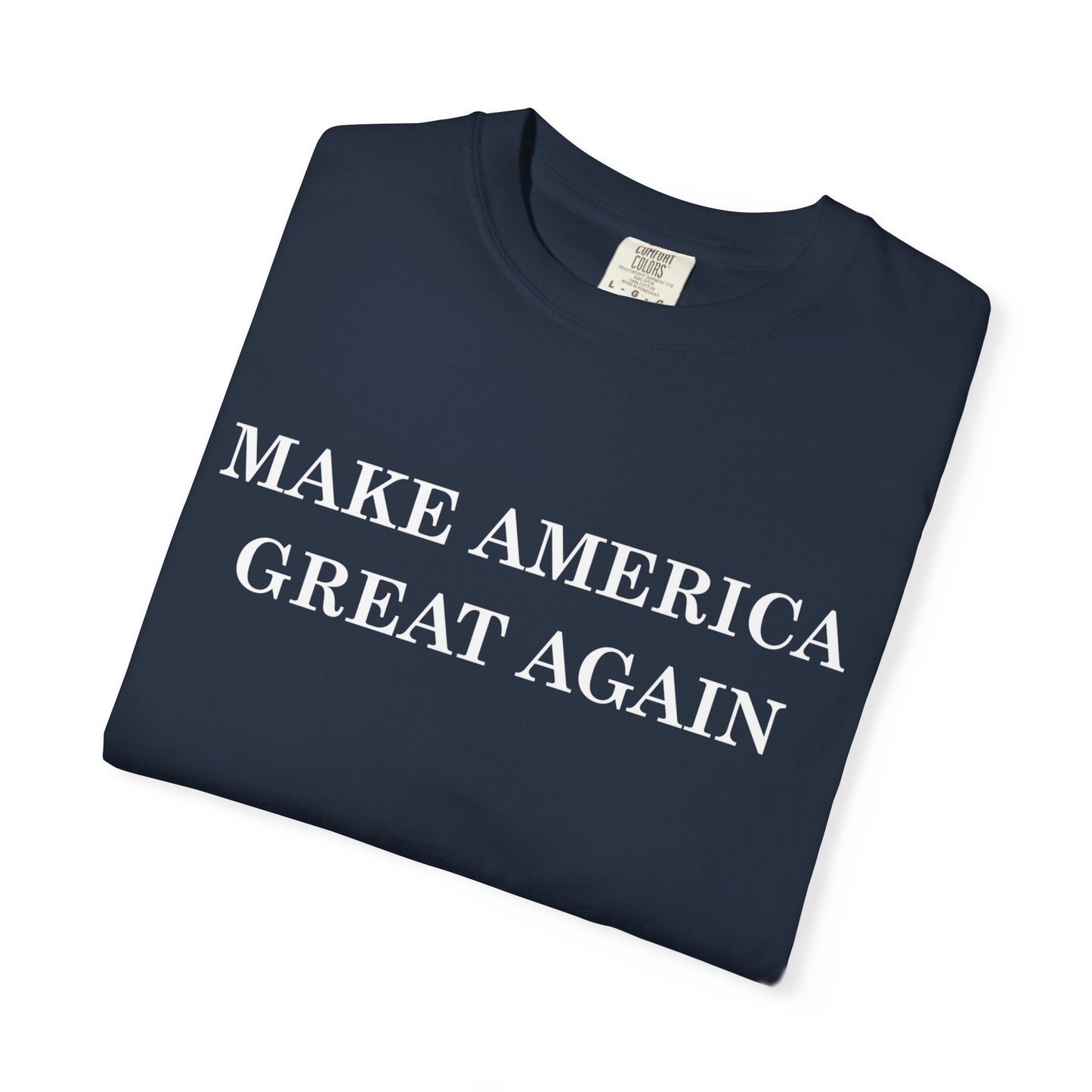 Make America Great Again Unisex Garment-Dyed T-Shirt, Casual Wear, Graphic Tee, Soft Cotton Shirt, Gift for Friends