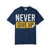 Motivational T-Shirt | 'Give Up' Design | Unisex Comfort, Everyday Wear, Gift Idea, Fitness Fashion, Casual Streetwear - TINMICO