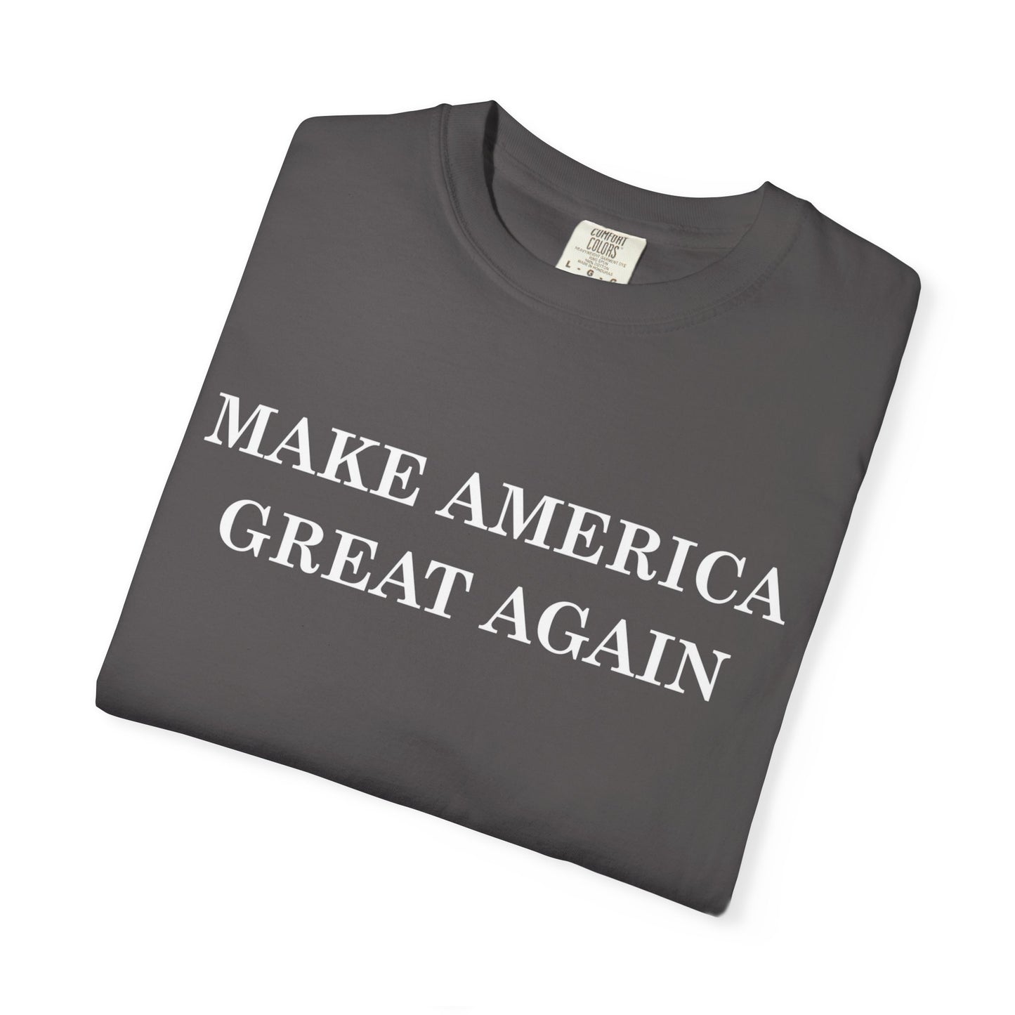 Make America Great Again Unisex Garment-Dyed T-Shirt, Casual Wear, Graphic Tee, Soft Cotton Shirt, Gift for Friends