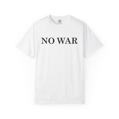 Statement Unisex T-Shirt - 'NO WAR' Graphic Tee for Peace Lovers, Casual Clothing, Activism Apparel, Everyday Wear, Unique Gift - TINMICO