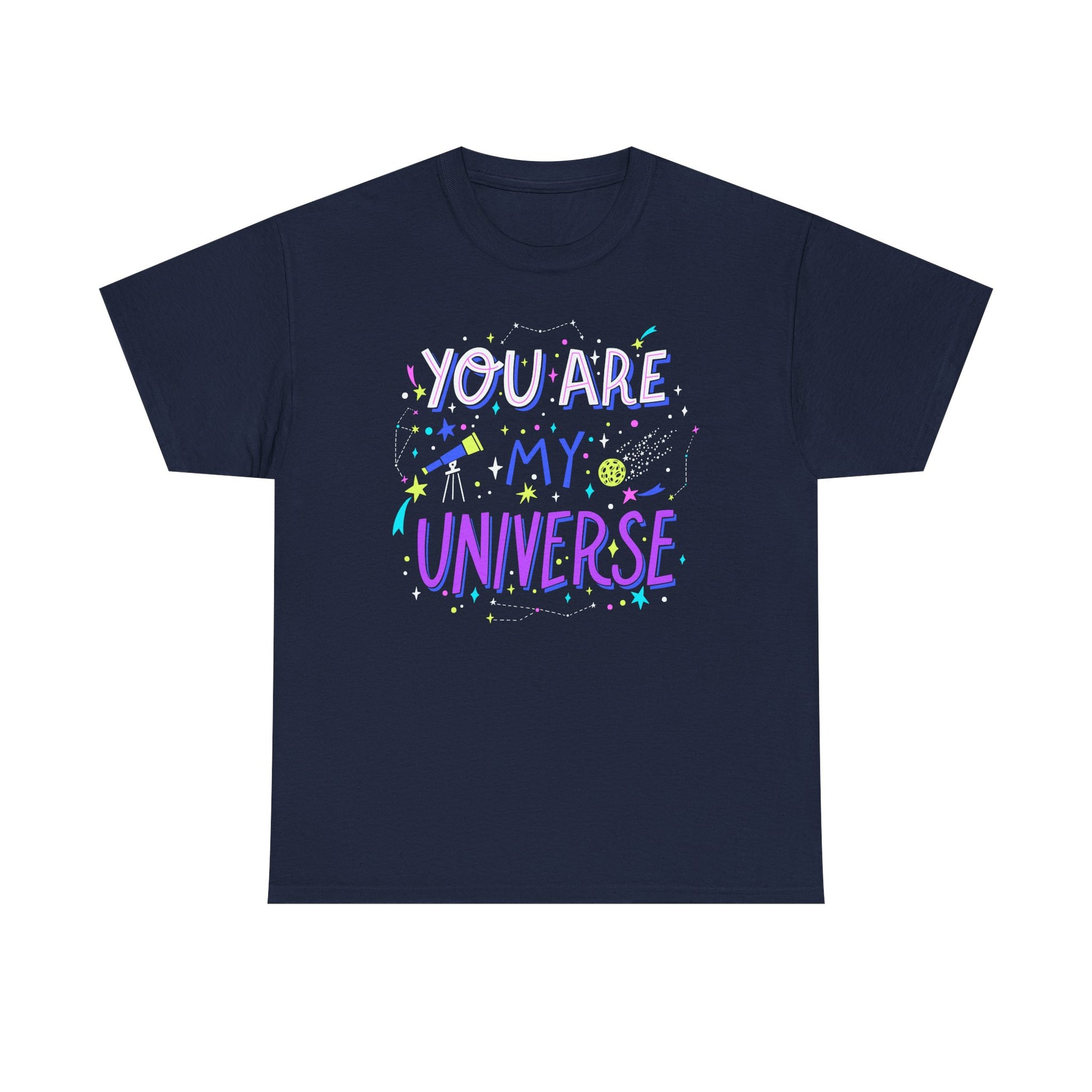 You Are My Universe Tee, Unisex Cotton Graphic T-Shirt, Gift for Space Lovers, Inspirational Quote Shirt, Casual Everyday Wear - TINMICO