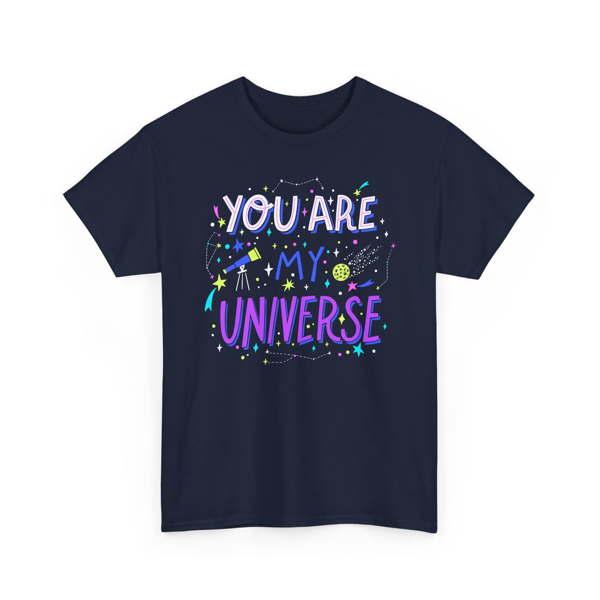 You Are My Universe Tee, Unisex Cotton Graphic T-Shirt, Gift for Space Lovers, Inspirational Quote Shirt, Casual Everyday Wear - TINMICO