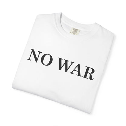 Statement Unisex T-Shirt - 'NO WAR' Graphic Tee for Peace Lovers, Casual Clothing, Activism Apparel, Everyday Wear, Unique Gift - TINMICO