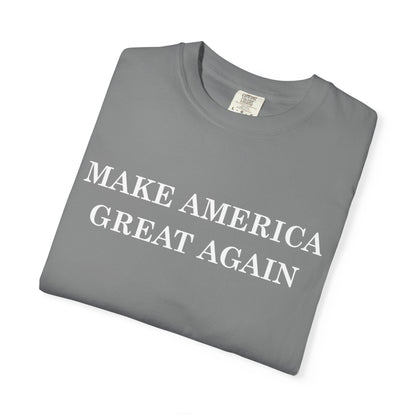 Make America Great Again Unisex Garment-Dyed T-Shirt, Casual Wear, Graphic Tee, Soft Cotton Shirt, Gift for Friends - TINMICO