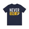 Motivational Unisex Tee - 'Never Give Up' Black Shirt, Inspirational Gift, Workout Top, Daily Wear, Encouragement Apparel - TINMICO