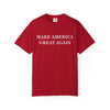 Make America Great Again Unisex Garment-Dyed T-Shirt, Casual Wear, Graphic Tee, Soft Cotton Shirt, Gift for Friends