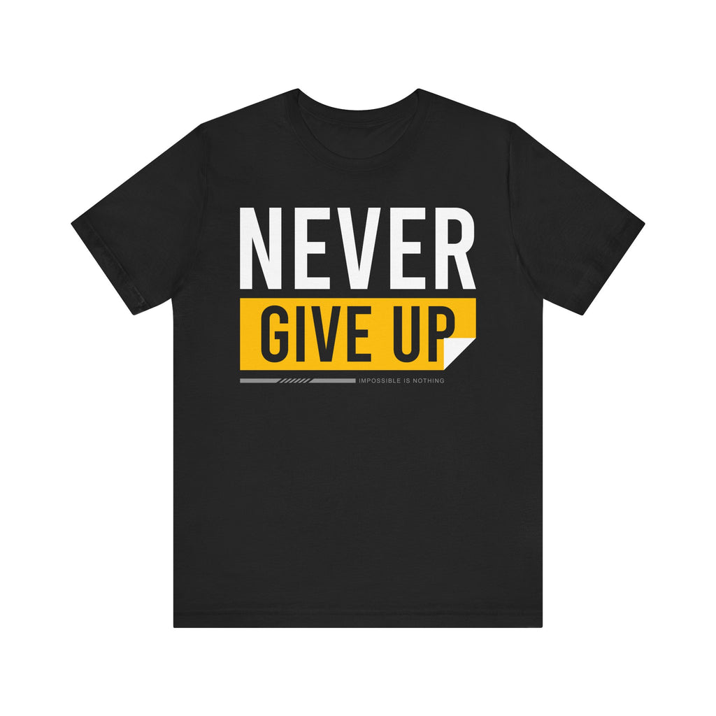 Motivational Unisex Tee - 'Never Give Up' Black Shirt, Inspirational Gift, Workout Top, Daily Wear, Encouragement Apparel - TINMICO