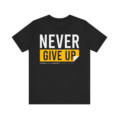 Motivational Unisex Tee - 'Never Give Up' Black Shirt, Inspirational Gift, Workout Top, Daily Wear, Encouragement Apparel - TINMICO