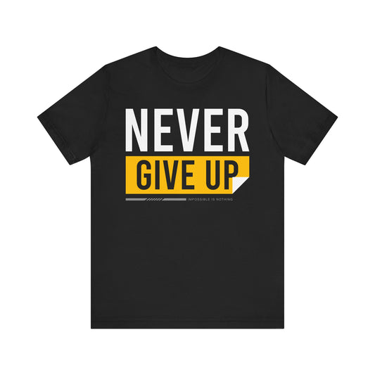Motivational Unisex Tee - 'Never Give Up' Black Shirt, Inspirational Gift, Workout Top, Daily Wear, Encouragement Apparel - TINMICO