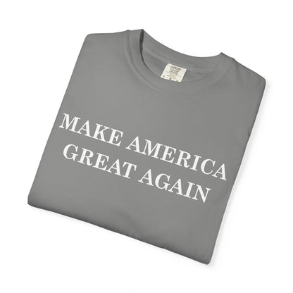 Make America Great Again Unisex Garment-Dyed T-Shirt, Casual Wear, Graphic Tee, Soft Cotton Shirt, Gift for Friends - TINMICO