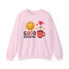 Good Morning Sun & Heart Sweatshirt, Cozy Gift for Friends, Cute Sweatshirt for Fall, Fun Layer for Coffee Lovers, Positive Vibes Apparel - TINMICO