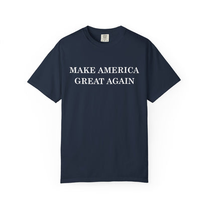 Make America Great Again Unisex Garment-Dyed T-Shirt, Casual Wear, Graphic Tee, Soft Cotton Shirt, Gift for Friends - TINMICO
