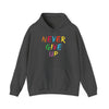Never Give Up Motivational Hoodie | Unisex Hooded Sweatshirt for Everyday Wear, Cozy Gift, Inspirational Apparel, Positive Quotes - TINMICO
