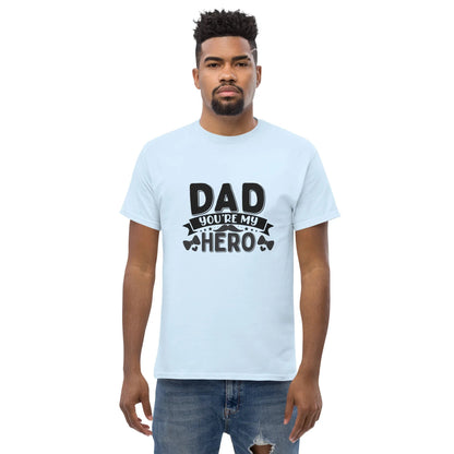 Dad You Are My Hero Unisex Tee, Fathers Day Gift Shirt, Family Appreciation Top, Dad Life - TINMICO