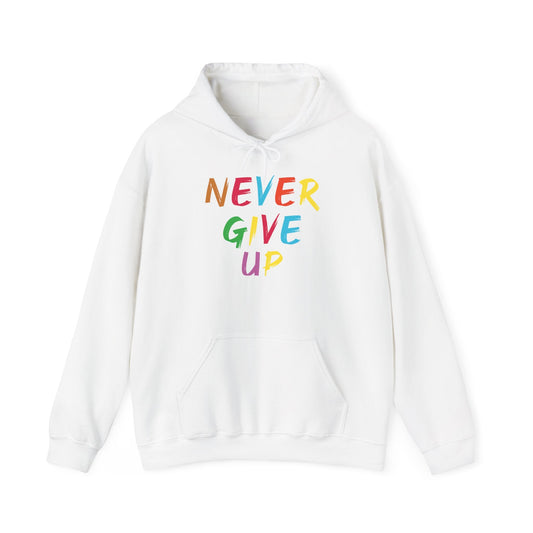 Never Give Up Motivational Hoodie | Unisex Hooded Sweatshirt for Everyday Wear, Cozy Gift, Inspirational Apparel, Positive Quotes - TINMICO