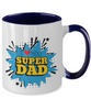 Coffee Mug,I Love You Super Dad : Dad Coffee Mug, Father's Day Coffee Mug Cup. Dad Christmas Gift from Daughter,Two Tone Mug 11oz tinmico