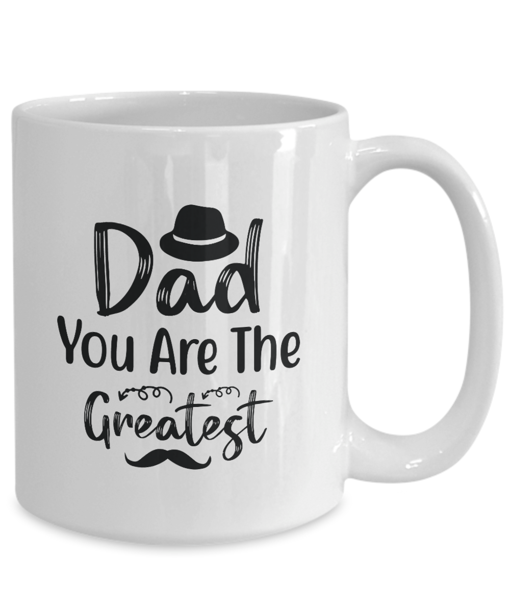 Dad You Are The Greatest ,Coffee Mug,Best Christmas Gifts for Dad, Men,Unique Xmas Gag Dad Gifts from Daughter, Son, Kids,Fun Novelty Cup, whlite,size 15 oz tinmico