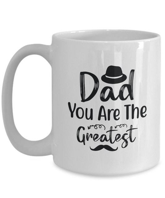 Dad You Are The Greatest ,Coffee Mug,Best Christmas Gifts for Dad, Men,Unique Xmas Gag Dad Gifts from Daughter, Son, Kids,Fun Novelty Cup, whlite,size 15 oz tinmico