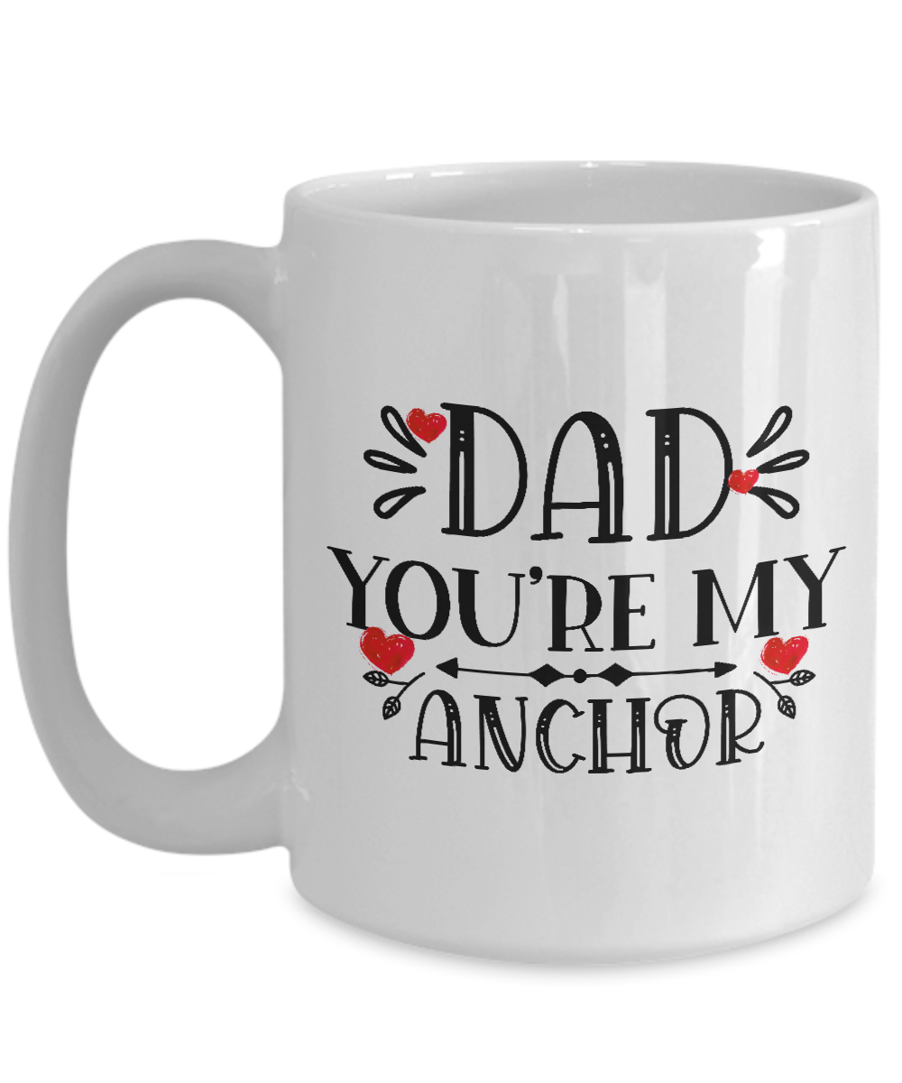 Dad You re My Anchor ,Coffee Mug,Best Christmas Gifts for Dad, Men,Unique Xmas Gag Dad Gifts from Daughter, Son, Kids,Fun Novelty Cup,15 oz, tinmico