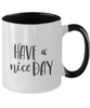 Have a Nice Day Coffee Mug,Cofee Mug,Two Tone Mug for Husband Valentine's Day Gifts, One of My Wife's Choices ,11 Oz tinmico