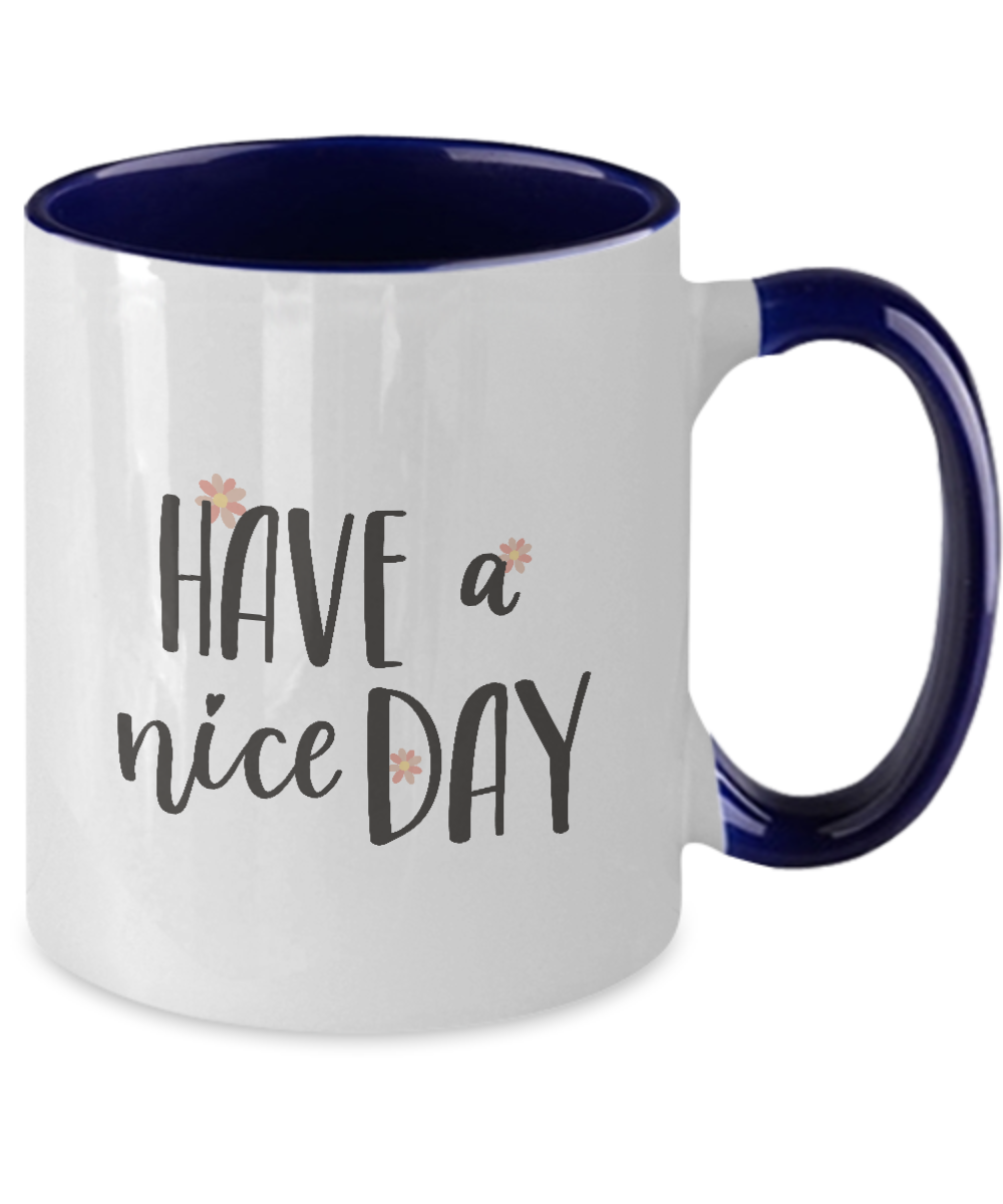 Have a Nice Day Coffee Mug,Cofee Mug,Two Tone Mug for Husband Valentine's Day Gifts, One of My Wife's Choices ,11 Oz tinmico