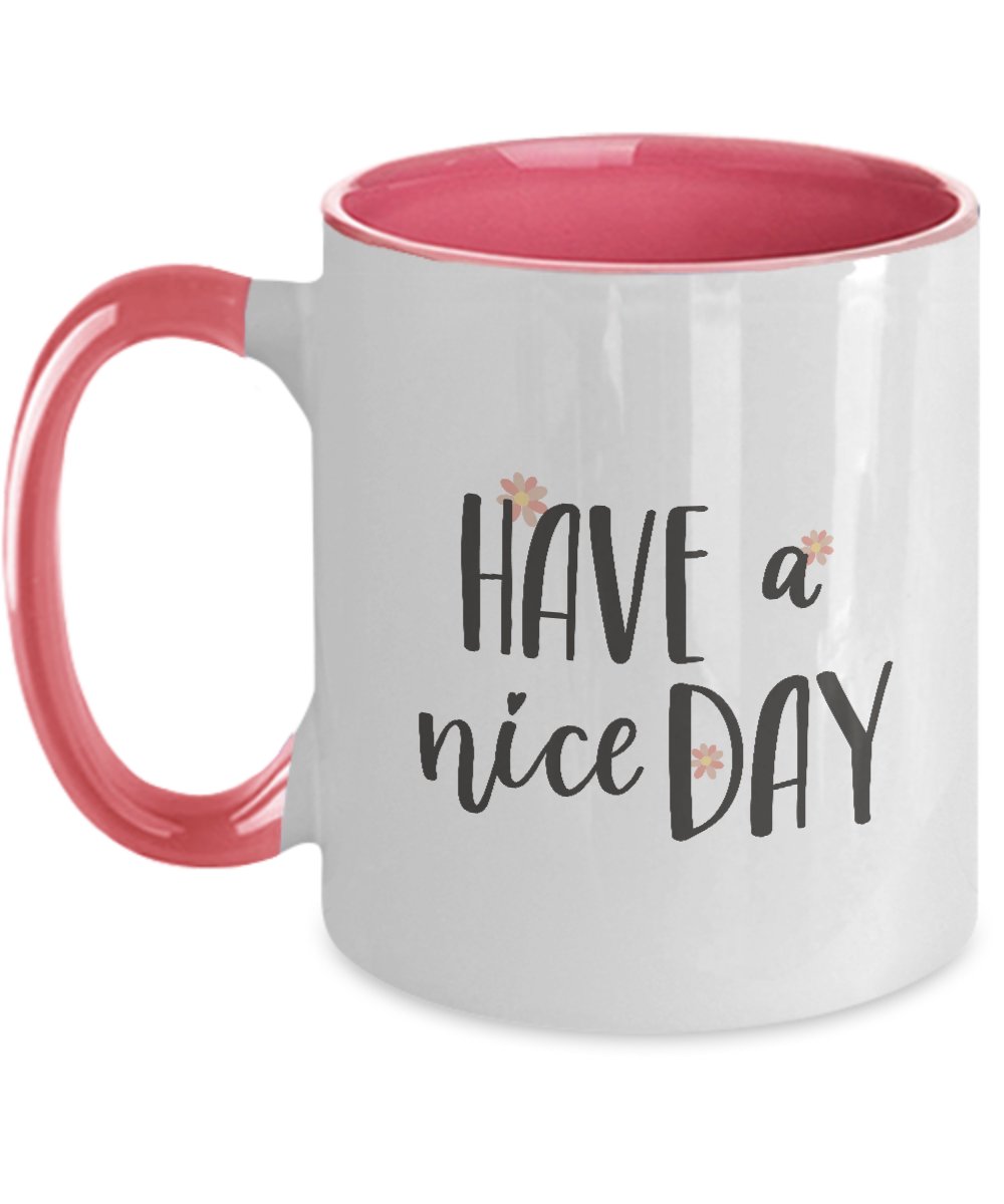 Have a Nice Day Coffee Mug,Cofee Mug,Two Tone Mug for Husband Valentine's Day Gifts, One of My Wife's Choices ,11 Oz tinmico