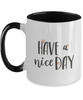 Have a Nice Day Coffee Mug,Cofee Mug,Two Tone Mug for Husband Valentine's Day Gifts, One of My Wife's Choices ,11 Oz tinmico