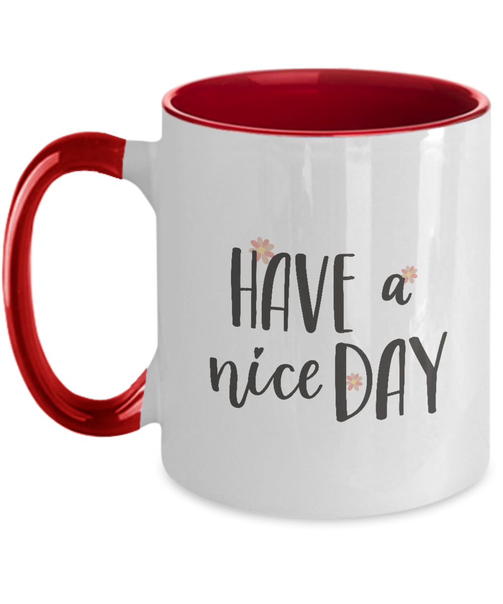 Have a Nice Day Coffee Mug,Cofee Mug,Two Tone Mug for Husband Valentine's Day Gifts, One of My Wife's Choices ,11 Oz tinmico