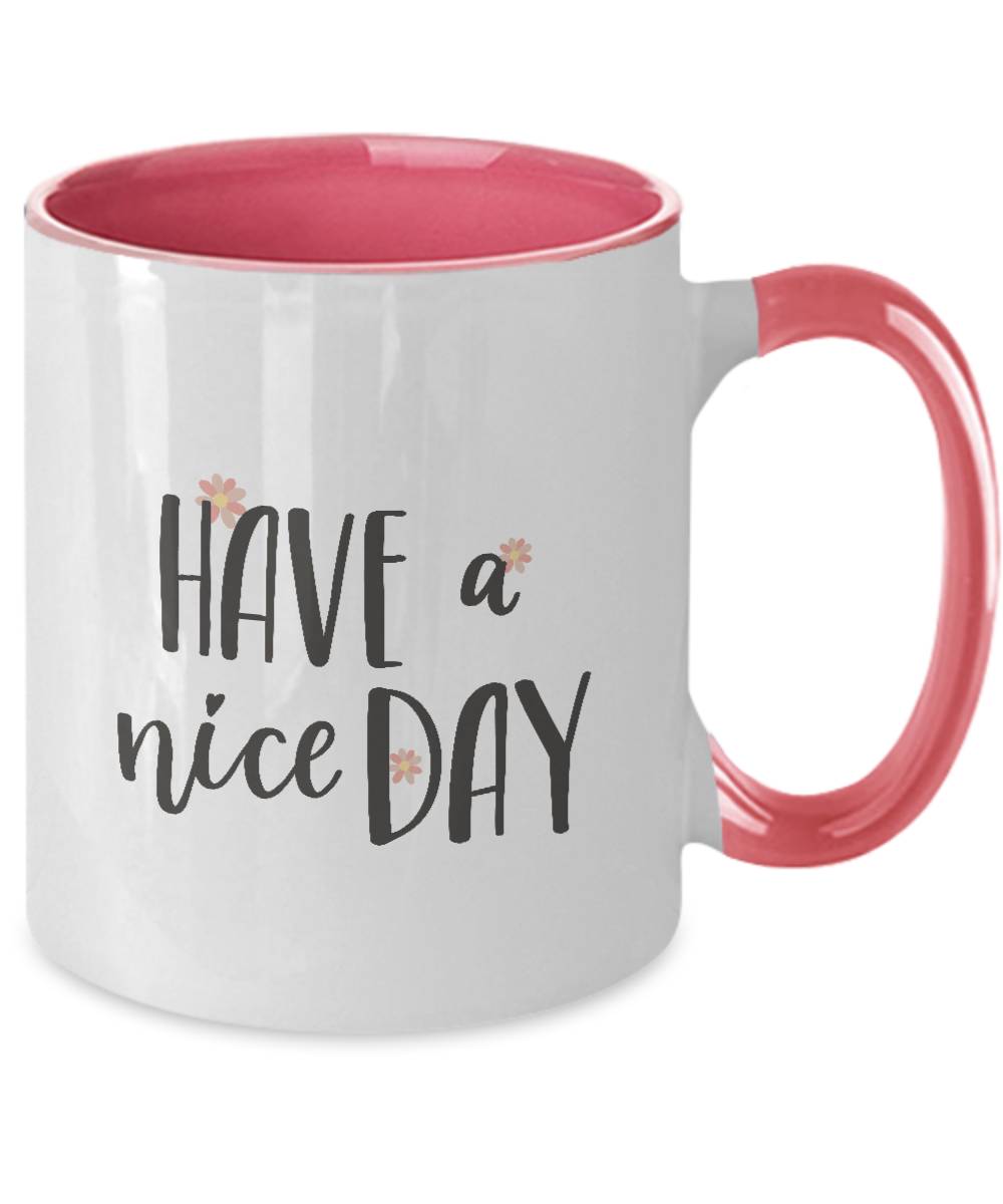 Have a Nice Day Coffee Mug,Cofee Mug,Two Tone Mug for Husband Valentine's Day Gifts, One of My Wife's Choices ,11 Oz tinmico