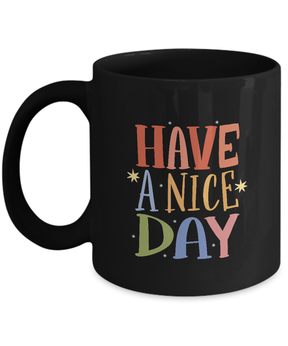 Have a Nice Day Coffee Mug,Cofee black Mug for Husband Valentine's Day Gifts, One of My Wife's Choices Funny Cup White,Black 11 Oz tinmico