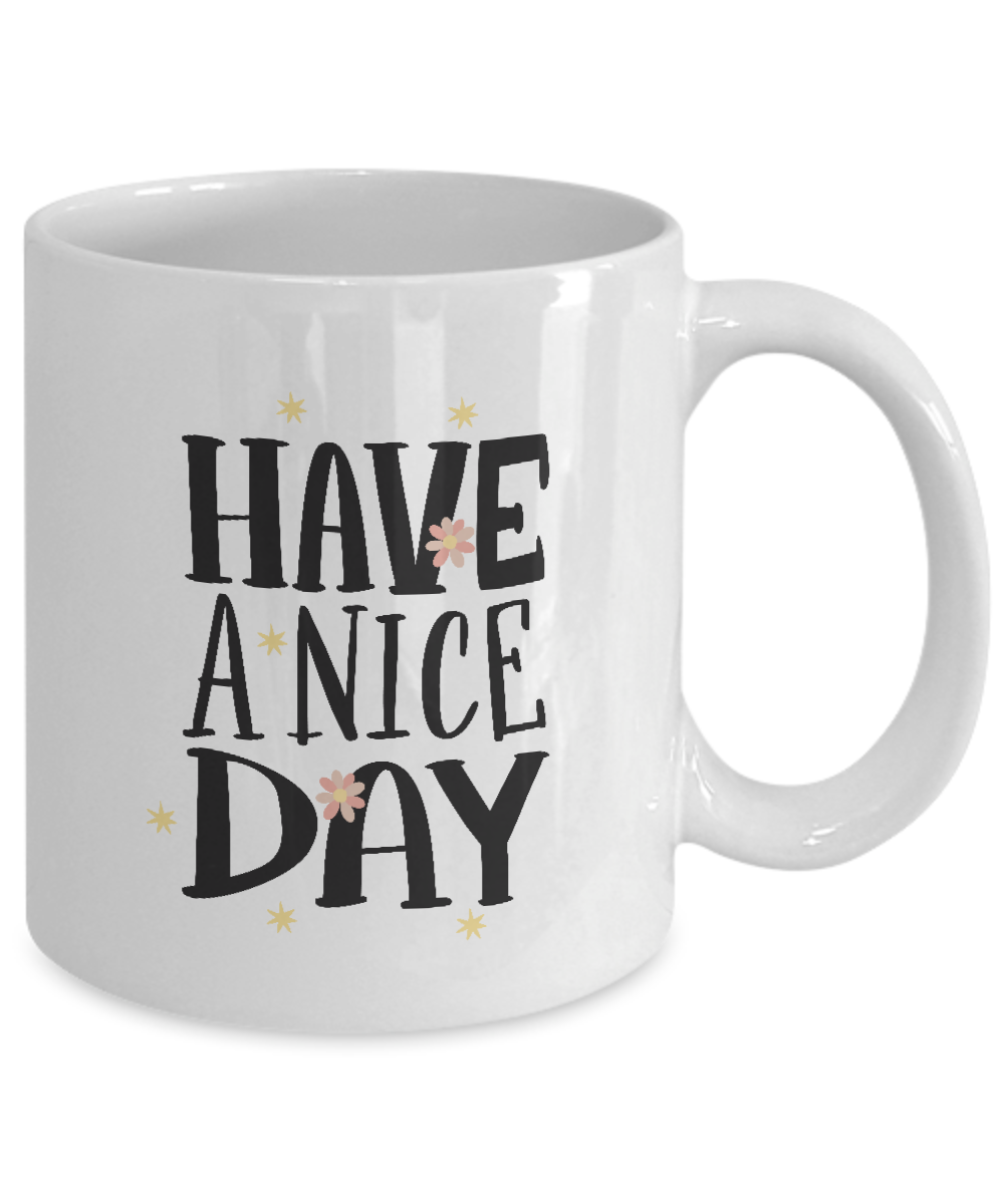 Have a Nice Day Coffee Mug,Coffee Mug for Husband Valentine's Day Gifts, One of My Wife's Choices Funny Cup White 11 Oz tinmico