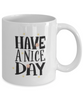 Have a Nice Day Coffee Mug,Coffee Mug for Husband Valentine's Day Gifts, One of My Wife's Choices Funny Cup White 11 Oz tinmico