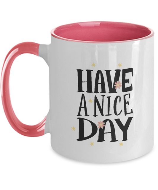 Have a Nice Day Coffee Mug,Two Tone Mug for Husband Valentine's Day Gifts, One of My Wife's Choices Funny Cup White 11 Oz tinmico