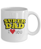 Super Dad,I Love You : Dad Coffee Mug, Father's Day Coffee Mug Cup. Dad Christmas Gift from Daughter, Worlds Best Dad Ever Mug, Funny Coffee Mug tinmico