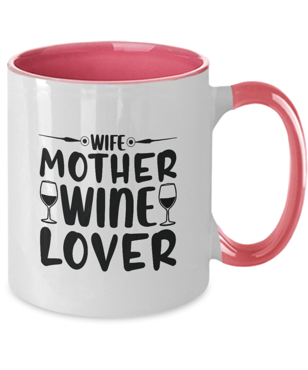 Wife mother wine lover, coffee mug, mug for her, mug for mother, two tone 11oz mug, ma tinmico