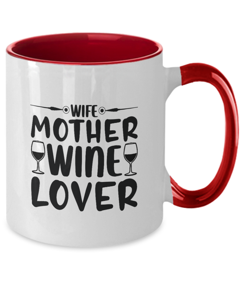 Wife mother wine lover, coffee mug, mug for her, mug for mother, two tone 11oz mug, ma tinmico